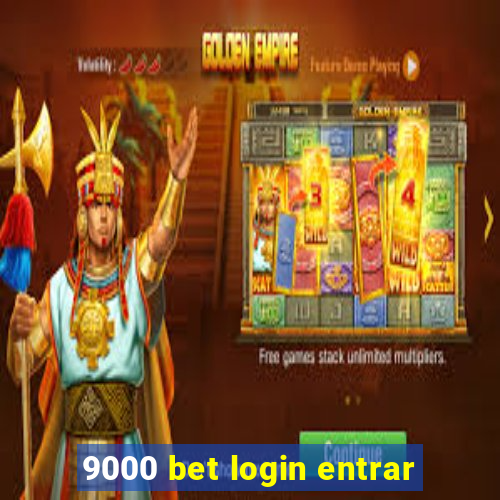 9000 bet login entrar